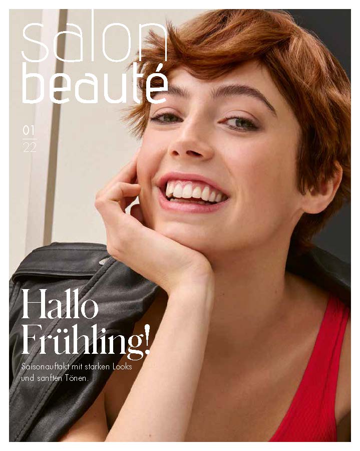 Salon Beauté 01/2022
Haarstyling-Trends, Beauty-Tipps und neue Biosthetique-Produkte